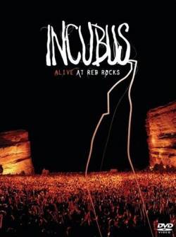Incubus (USA-1) : Alive at Red Rocks